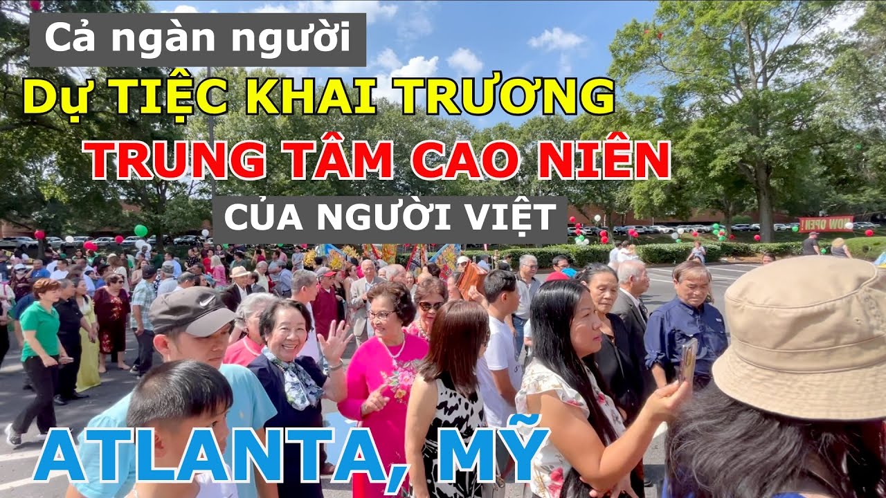 CẢ NGÀN NGƯỜI KÉO ĐẾN DỰ TIỆC KHAI TRƯƠNG HOÀNH TRÁNG TRUNG TÂM CAO NIÊN DÀNH CHO NGƯỜI VIỆT Ở MỸ