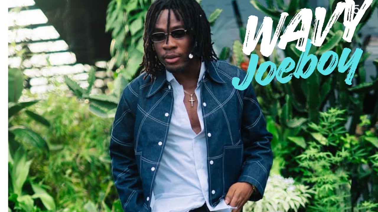 Joeboy - Wavy (Lyrics Video)