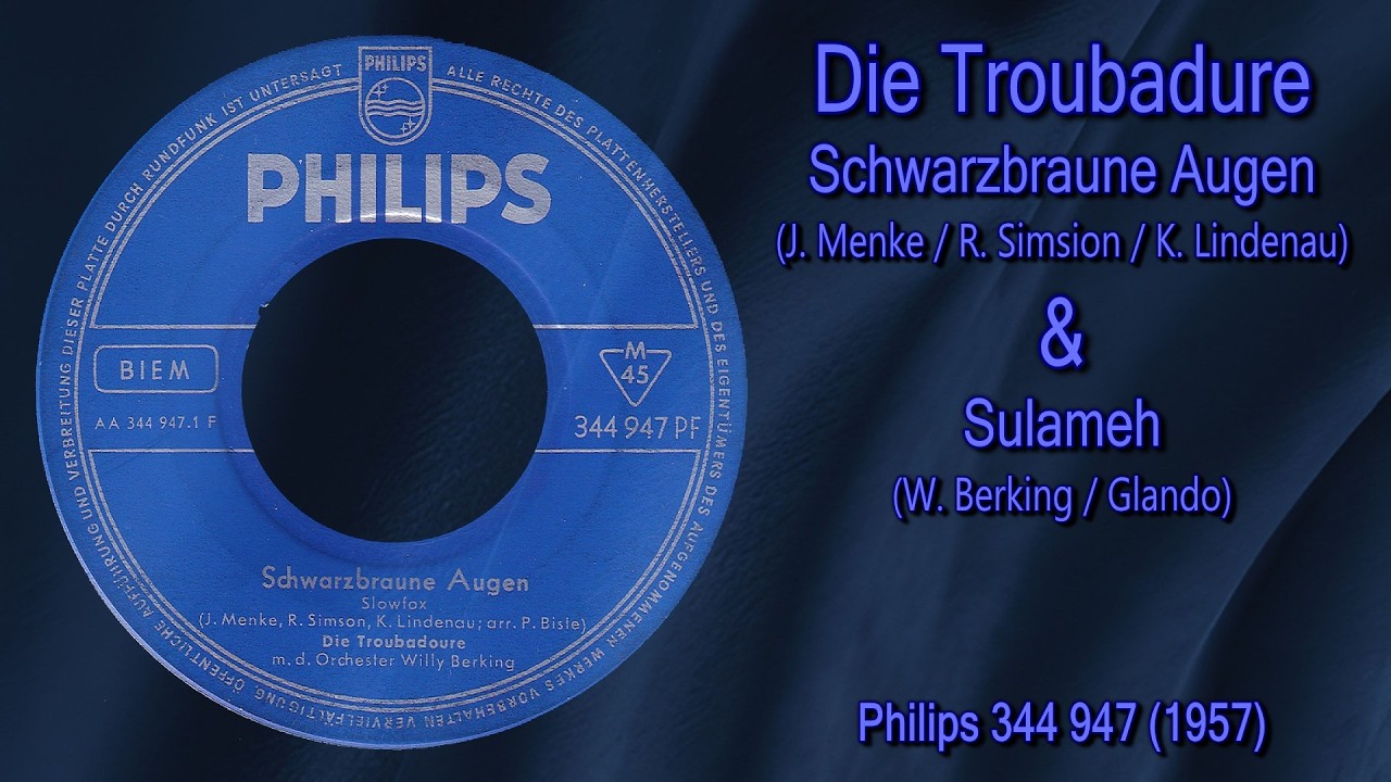 Die Troubadoure • Schwarzbraune Augen • Sulameh (1957)