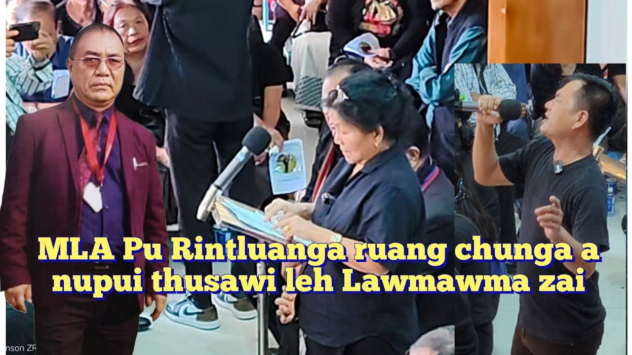 MLA Pu Rintluanga vuina a an Nu thusawi  & Lallawmawma zai.