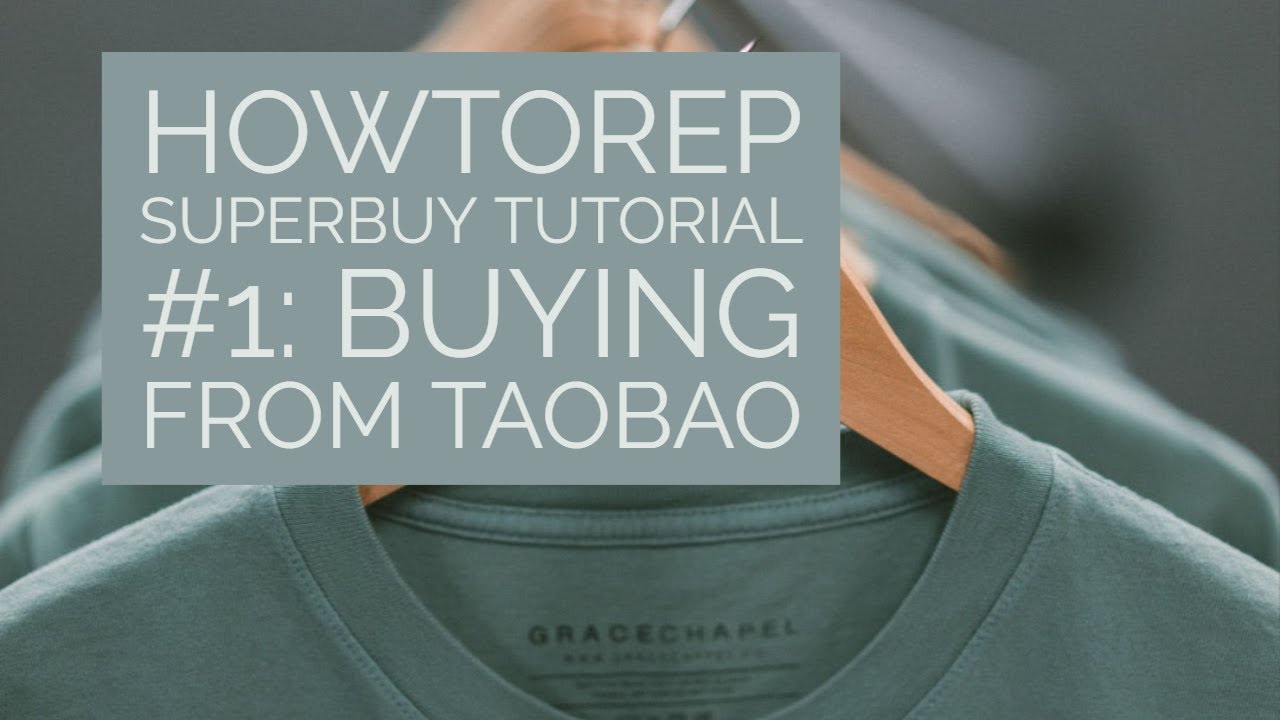 HOW TO USE SUPERBUY TO BUY FROM TAOBAO! (FAKE CLOTHES! WOW EPIC! CHEAP! EASY!)