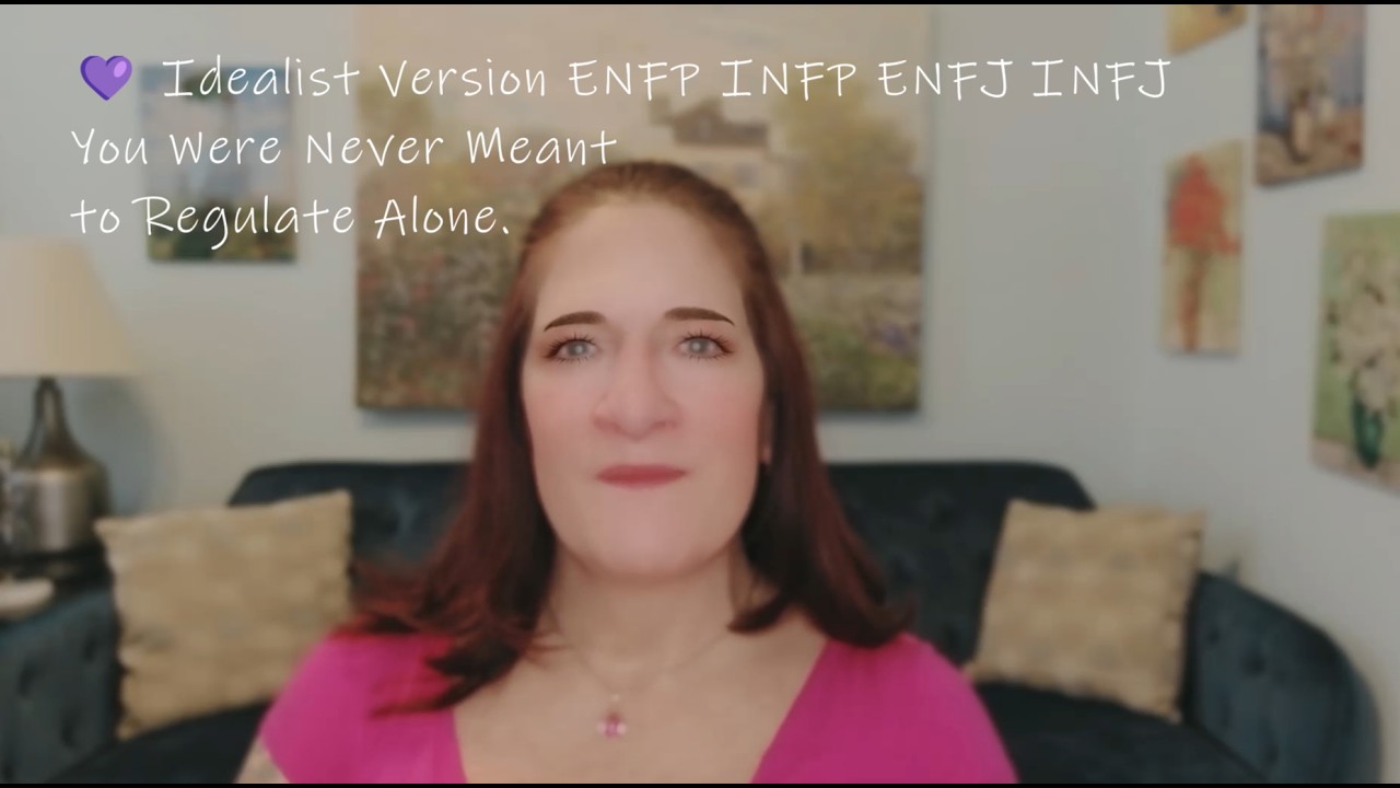 💜 Idealist ENFP INFP ENFJ INFJ: The Love You Didn't Get Can Still Be Learned | P2B Ep 4