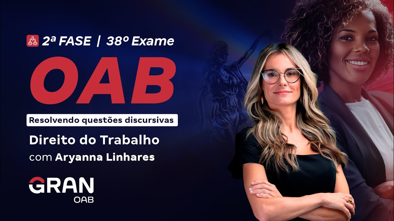 2ª Fase do 38º Exame da OAB - Resolvendo questões discursivas de Direito do Trabalho
