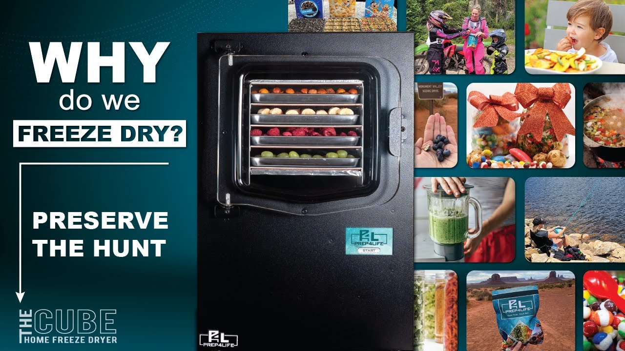 Why Freeze Dry?  Preserve the Hunt #prep4life #freezedryer #cubenation