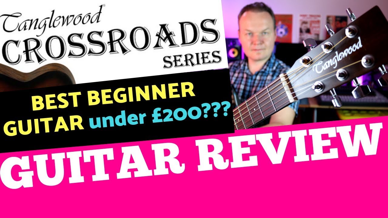 Tanglewood Crossroads Cutaway TWCR SFCE Guitar Review