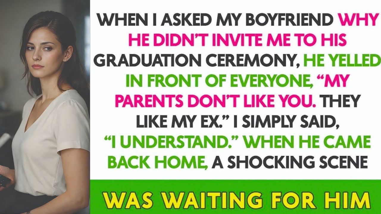 When I Asked My Boyfriend Why He Didn’t Invite Me To His Graduation Ceremony, He Yelled...