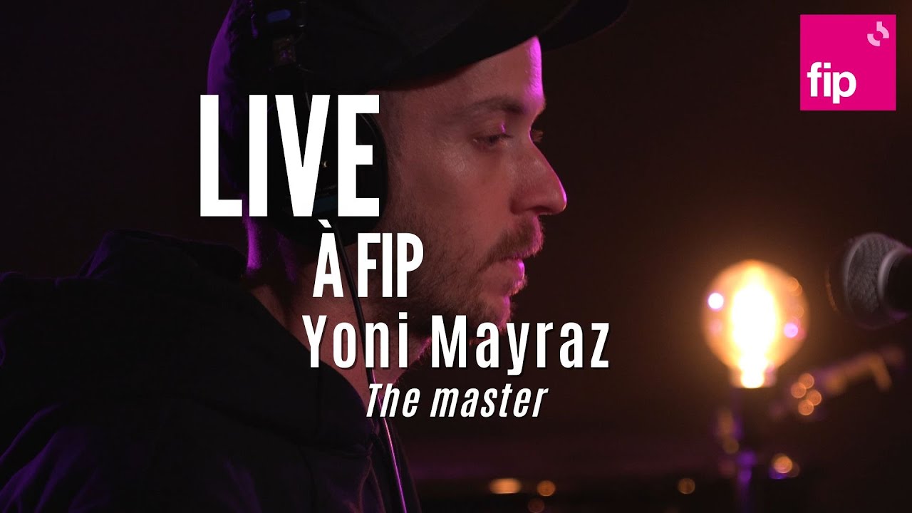 Yoni Mayraz - Live à FIP 