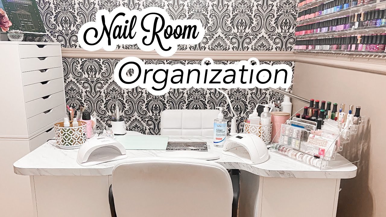 Nail Room Organization | Nail Desk Organization 2021 | Part 1