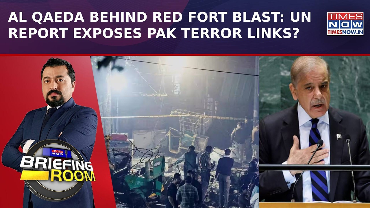 UN Report Flags AQIS In Red Fort Blast: Pakistan's Terror Nexus Under The Scanner? | Briefing Room