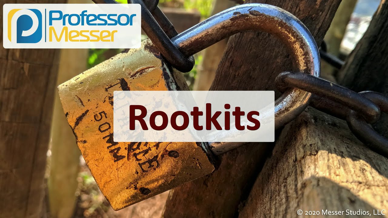 Rootkits - SY0-601 CompTIA Security+ : 1.2
