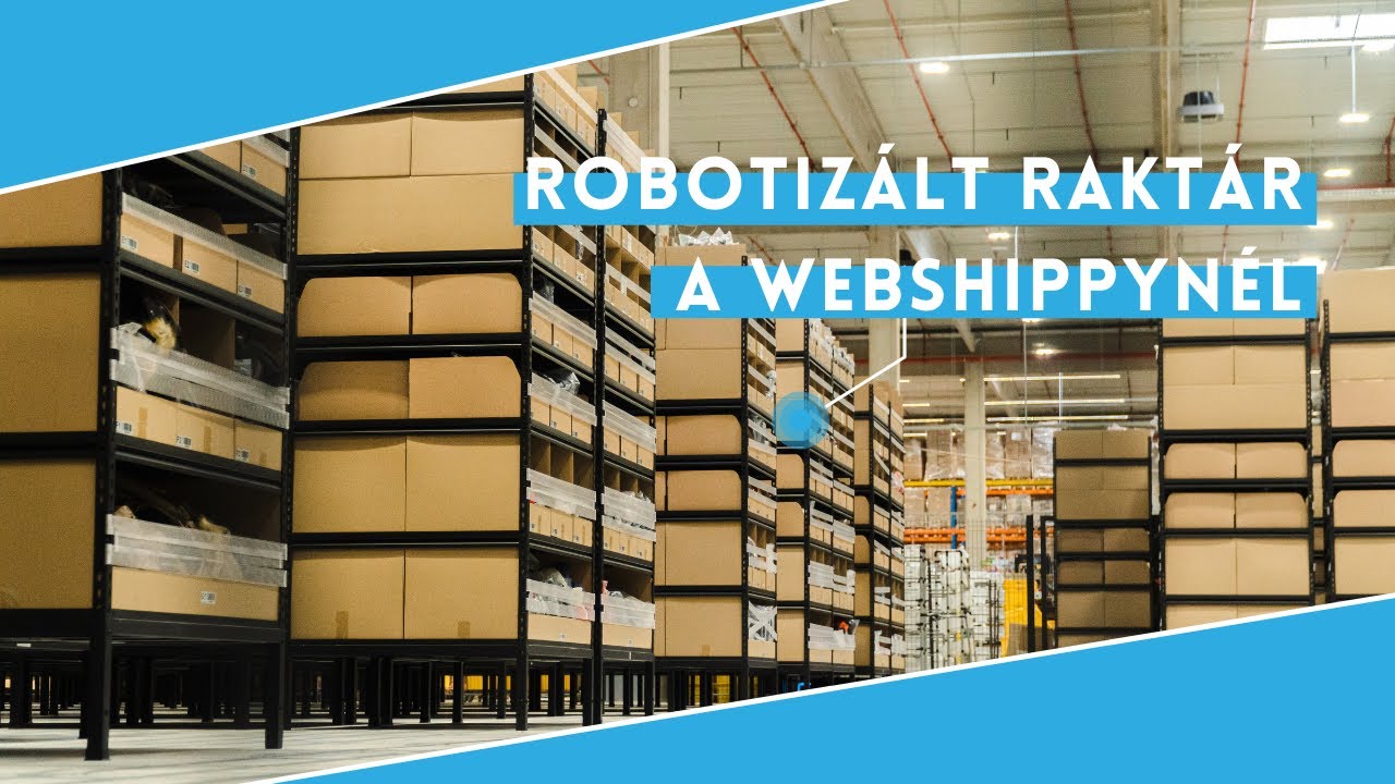 Robotiz&aacute;lt rakt&aacute;r a Webshippyn&eacute;l