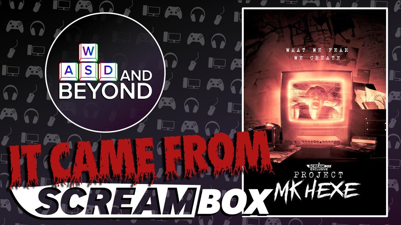 IT CAME FROM SCREAMBOX!: Project MKHEXE