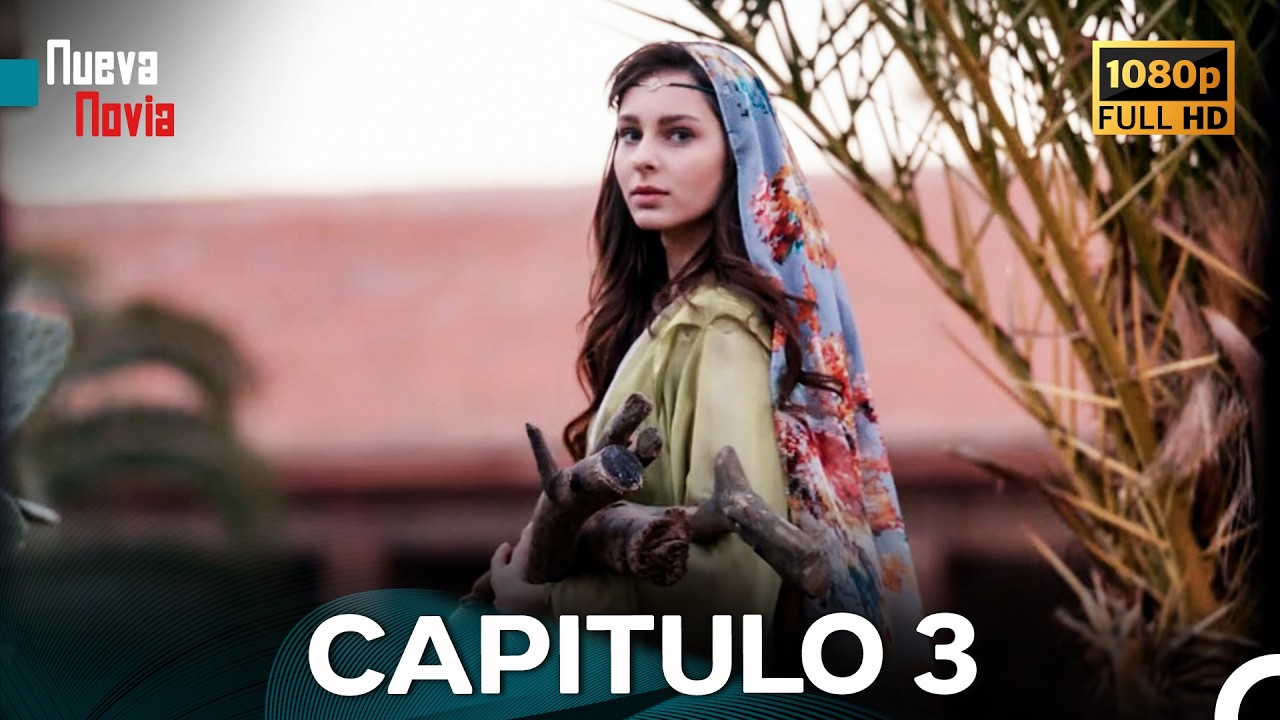 Nueva Novia Capitulo 3 (Doblado En Espa&ntilde;ol) FULL HD