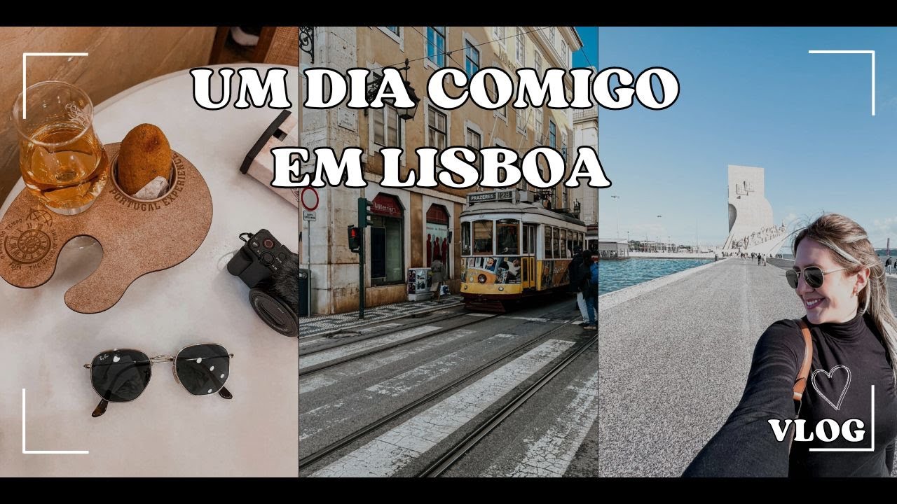UM DIA COMIGO EM LISBOA  #VLOG