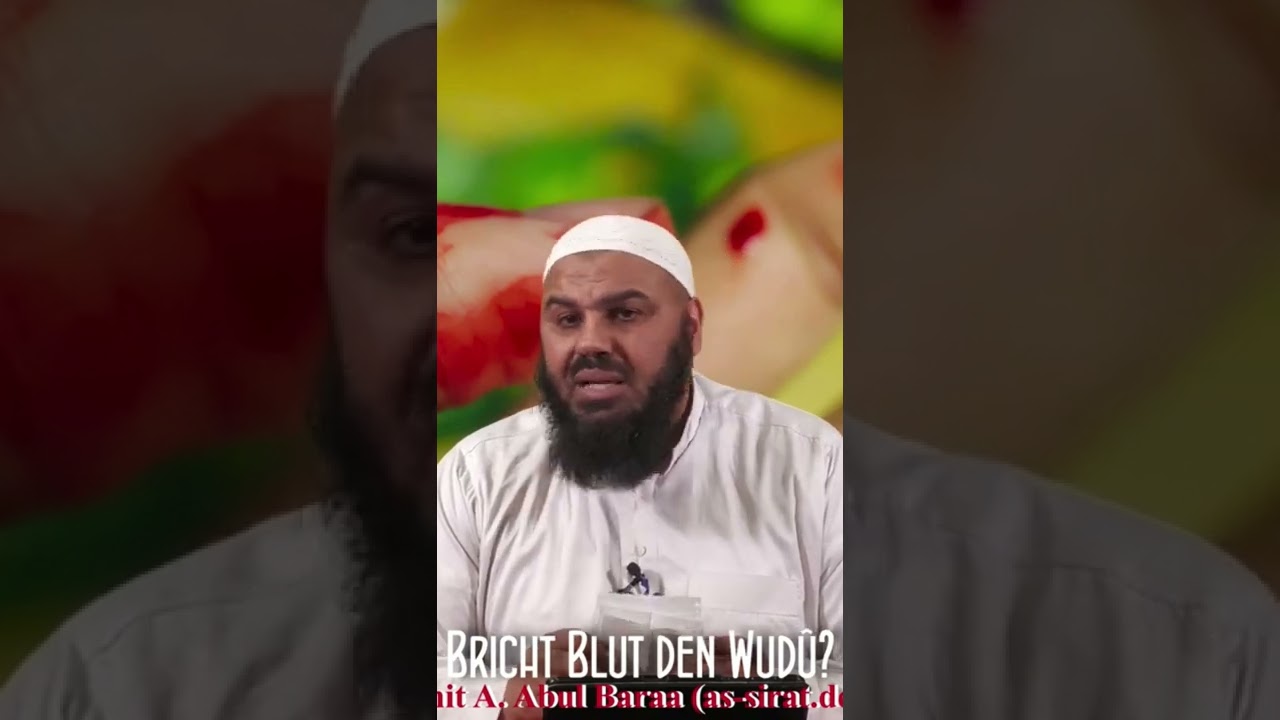 Bricht das Blut den Wudu/ Gebetswaschung? | Abul Baraa