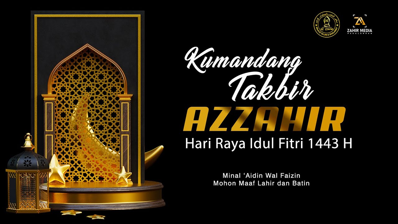 🔴 KUMANDANG TAKBIR IDUL FITRI - Majelis Azzahir - 2022