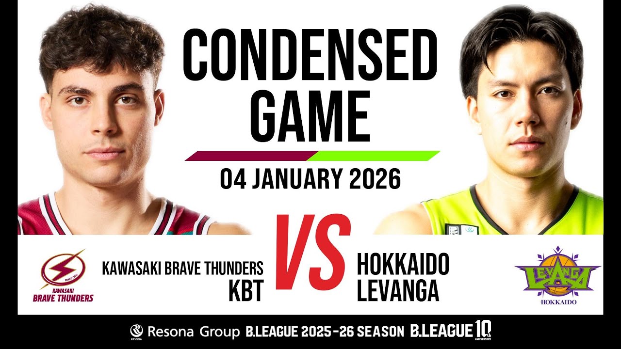 Kawasaki Brave Thunders vs. Levanga Hokkaido - Condensed Game