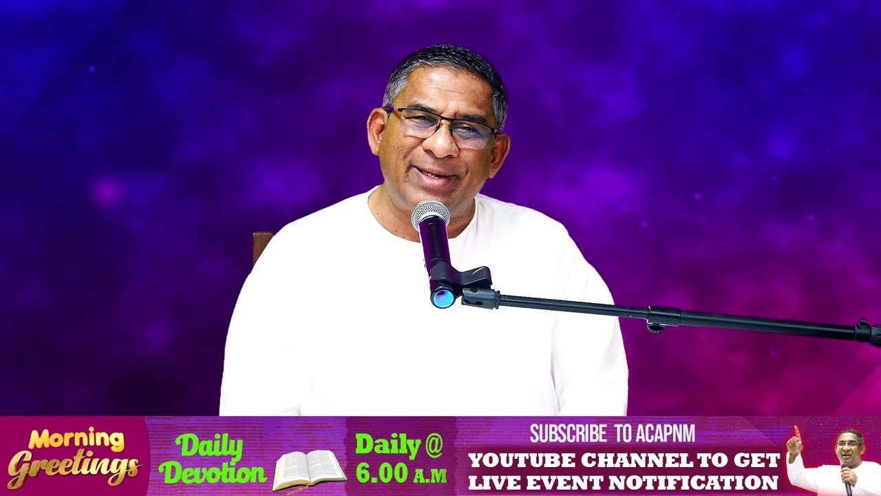 MORNING GREETINGS | 17ᵗʰ FEBRUARY 2026 | Pr Balasubramonian - ACA PNM