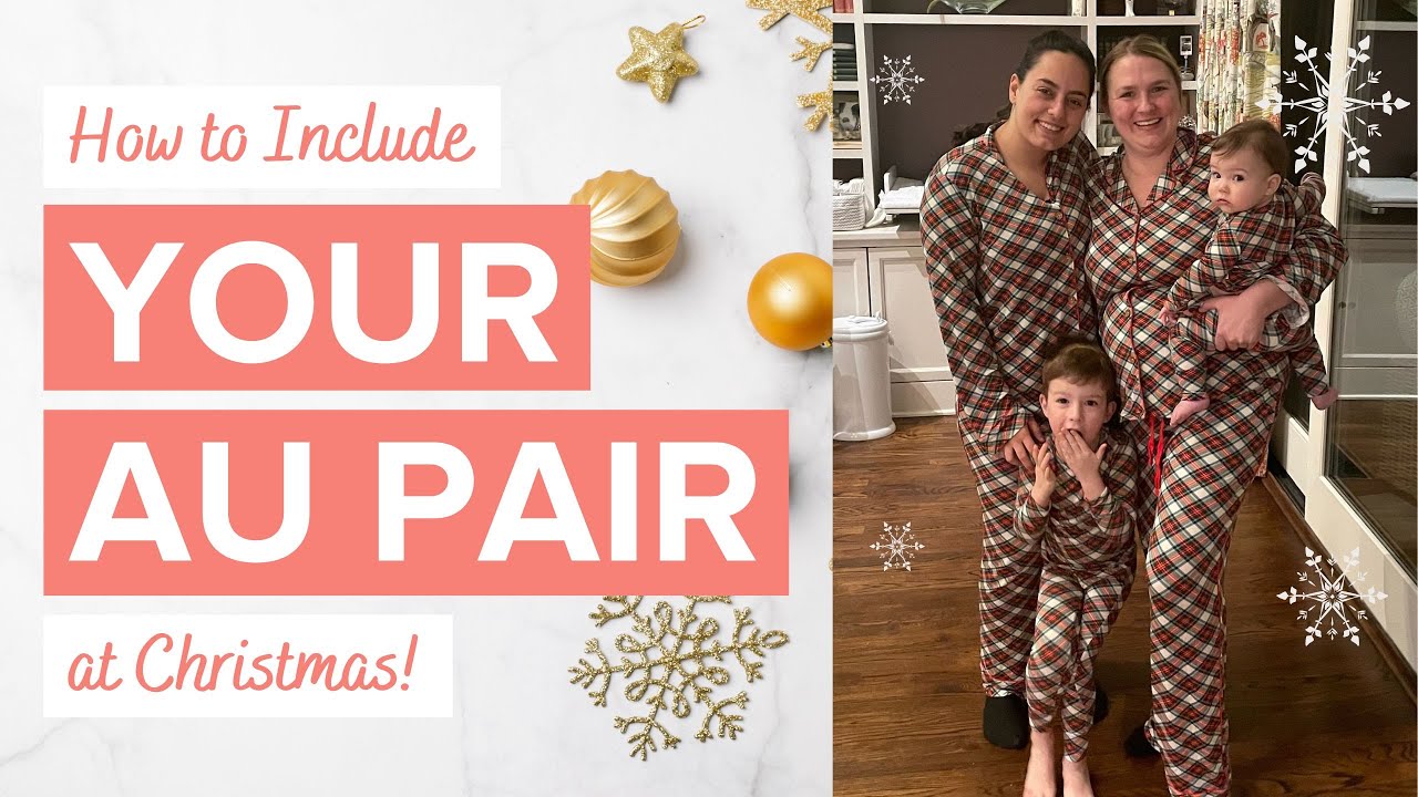 How To Include Your Au Pair At Christmas - Undefining Motherhood @UndefiningMotherhood