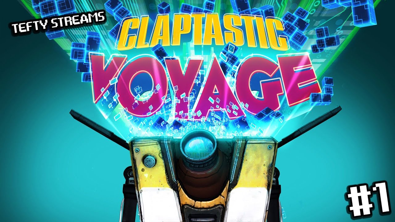 Lets Play Borderlands Claptastic Voyage DLC as CLAPTRAP! Episode 1 on PC