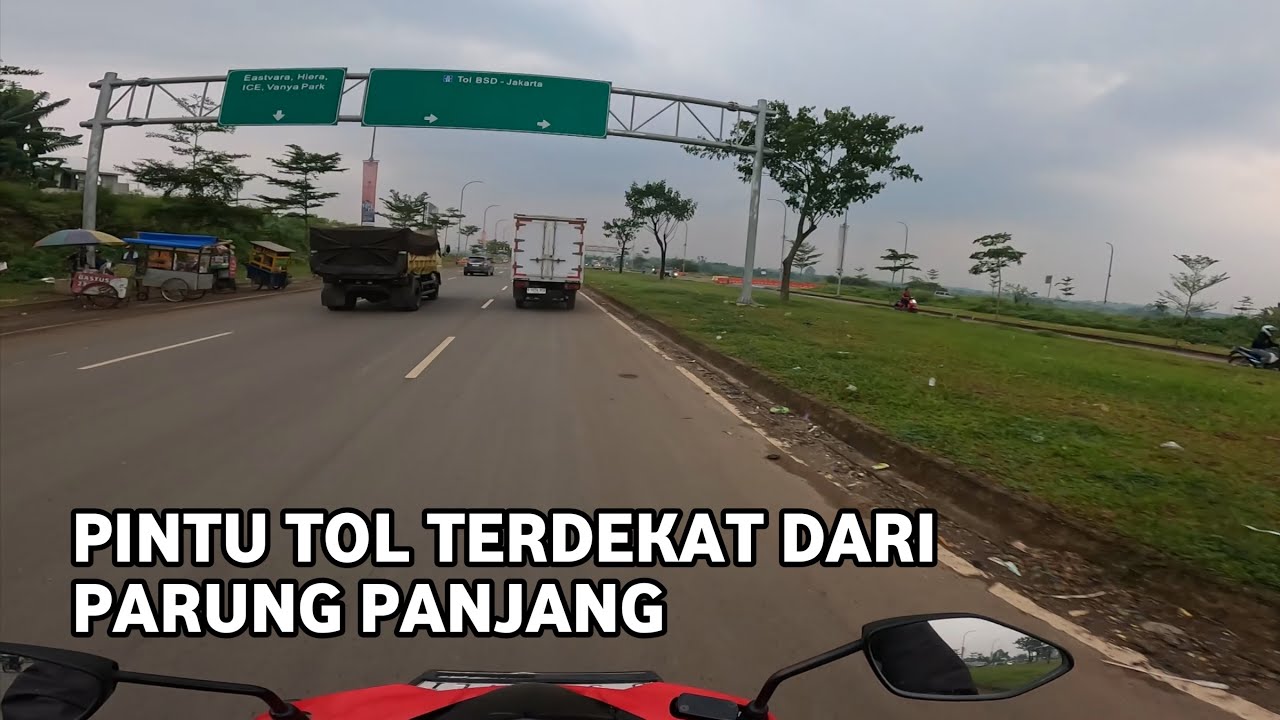 MOTORAN KE PINTU TOL TERDEKAT DARI PARUNG PANJANG PINTU TOL LEGOK SERPONG BALARAJA CUKUP 5 MENIT