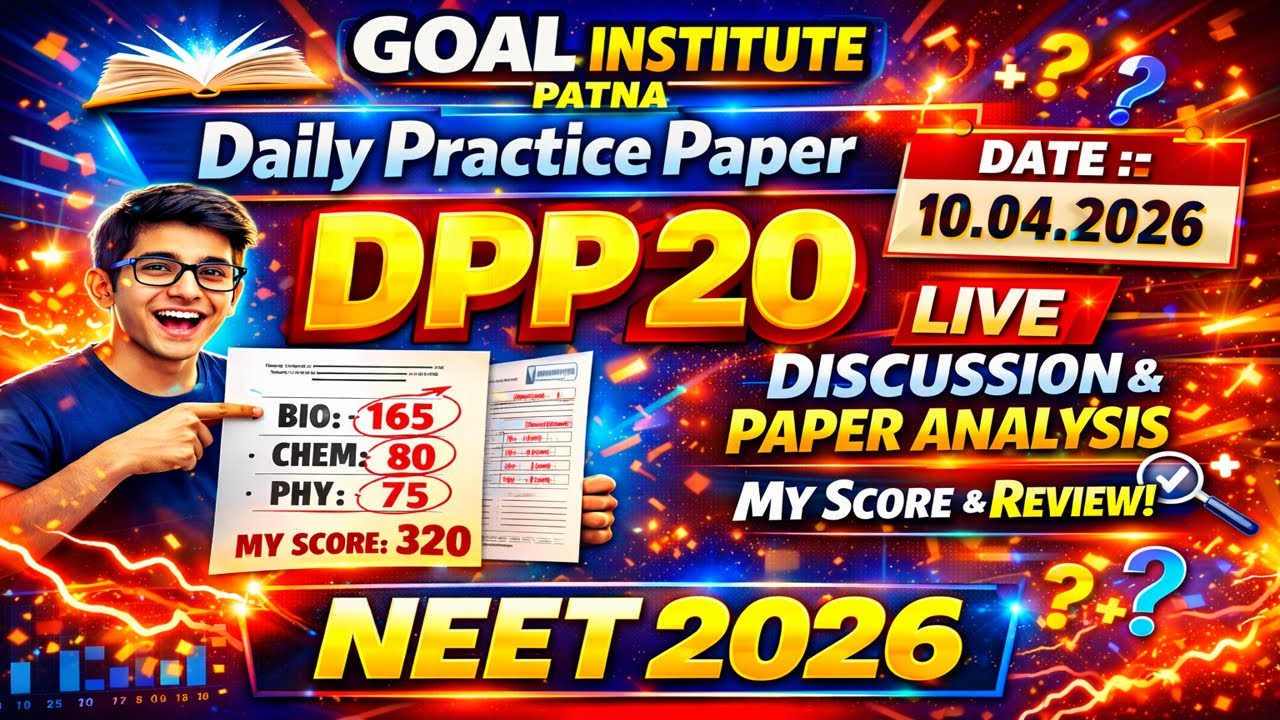 🔥 GOAL Institute DPP 20 Live Paper Discussion & Analysis NEET 2026 🔥 #NEET2026 #Goal #Studywithme