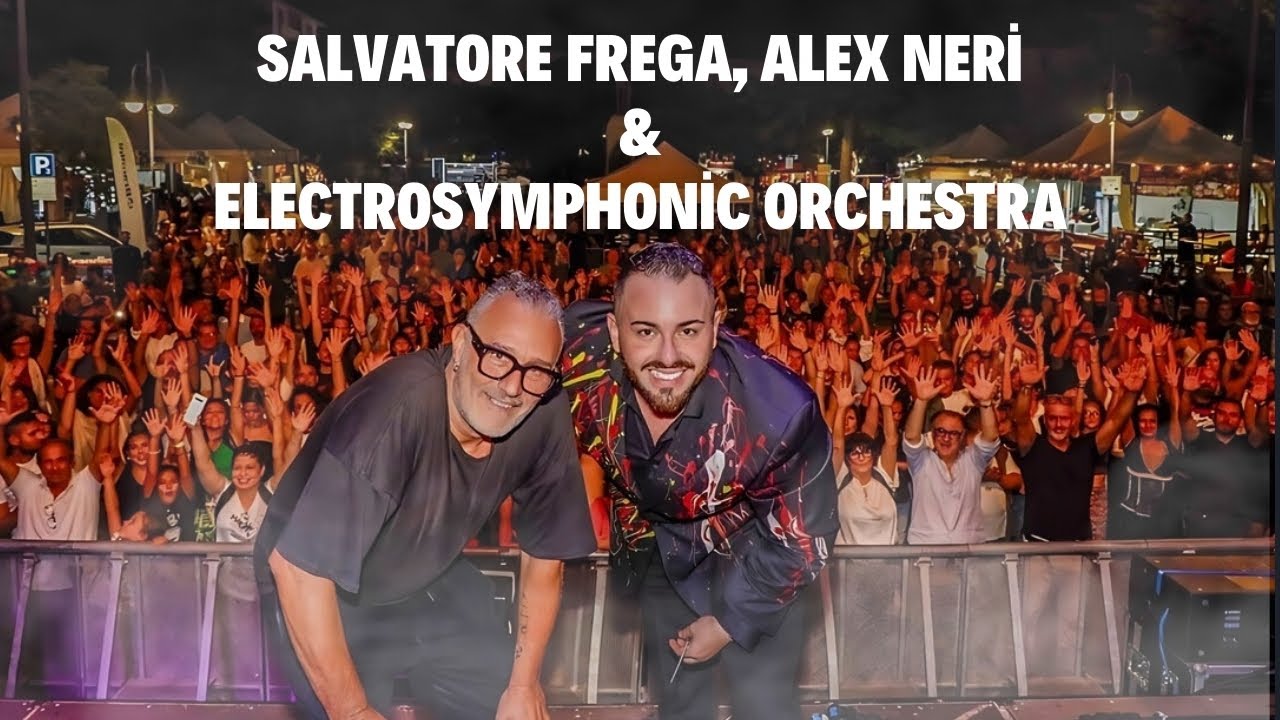 Salvatore Frega, Alex Neri & ElectroSymphonic Orchestra