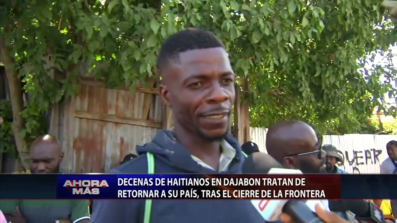Decenas de haitianos en Dajabón tratan de retornar a su país, tras el cierre de la frontera