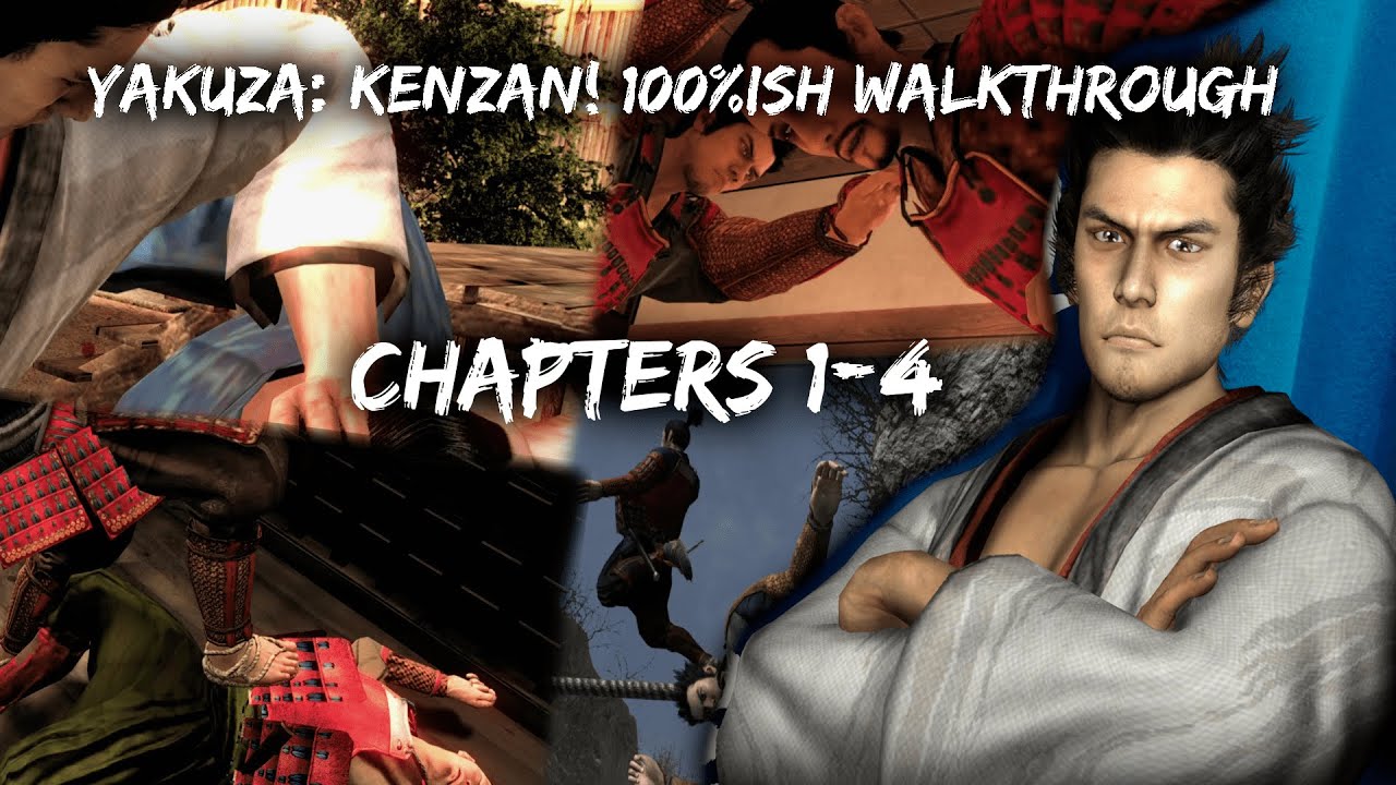 (OUTDATED) Yakuza: Kenzan! 100%ish Walkthrough | Chapters 1-4