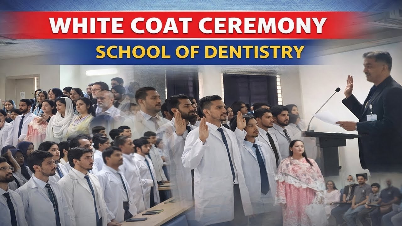 White Coat Ceremony of Batch'28 |School of Dentistry, Islamabad | TheToothTrio 