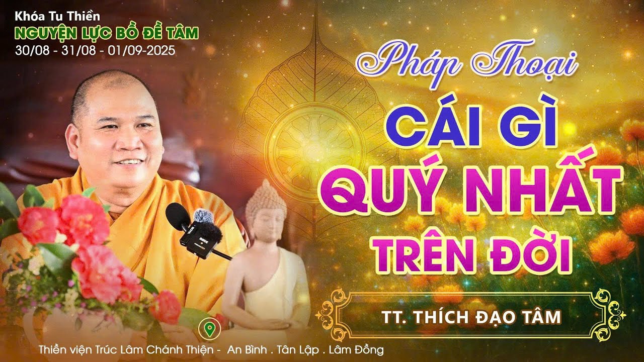 C&Aacute;I G&Igrave; QU&Yacute; NHẤT TR&Ecirc;N ĐỜI - Thầy Đạo T&acirc;m