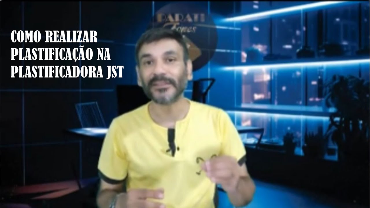 COMO REALIZAR PLASTIFICAÇÃO NA PLASTIFICADORA JST