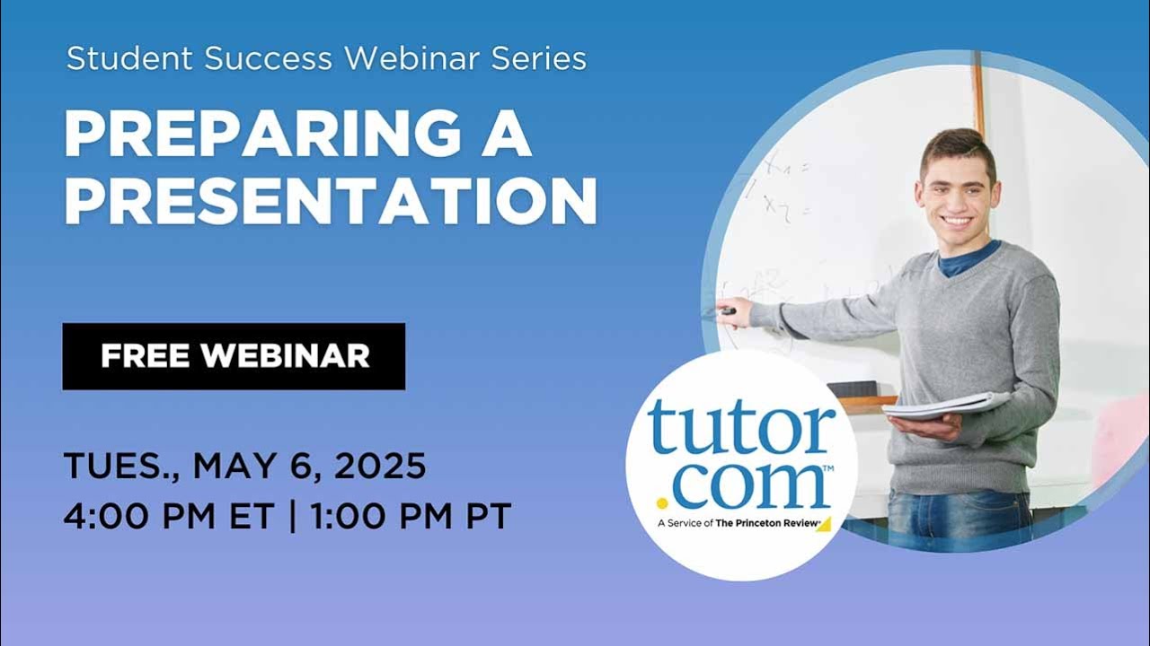 Preparing a Presentation | Student Success Webinar Series | Spring 2025 | Tutor.com