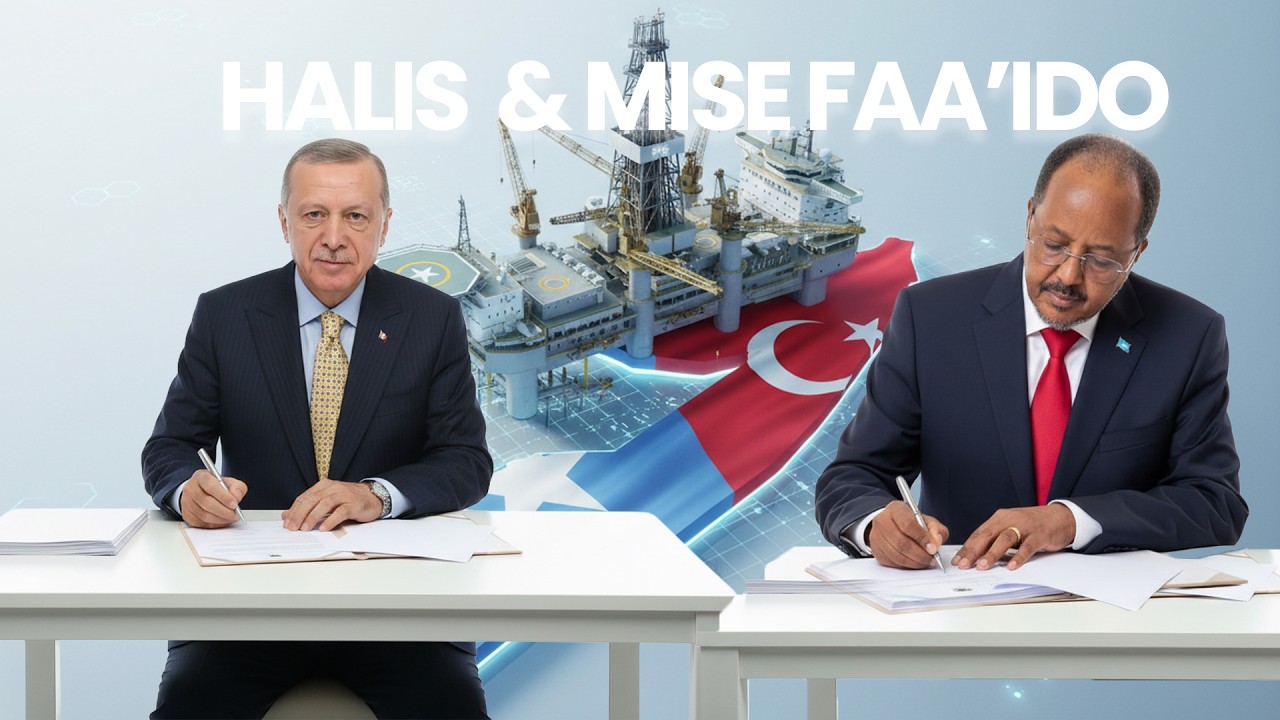 Heshiiska Shidaalka Somalia &  Turkiga|| faa’iido Qaran mise wareejin kheyraad 