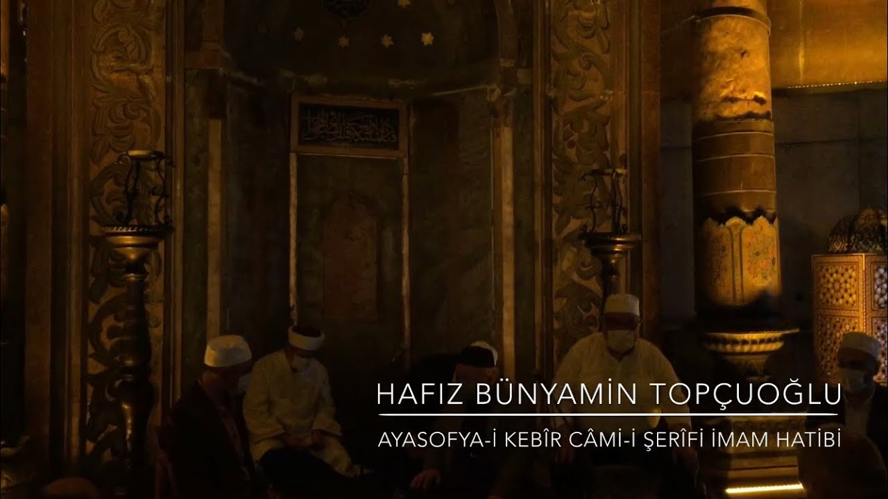 Hafız Bünyamin Topçuoğlu - Ayasofya-i Kebîr Câmi-i Şerîfi İmam Hatibi - Fussilet Suresi 30-36