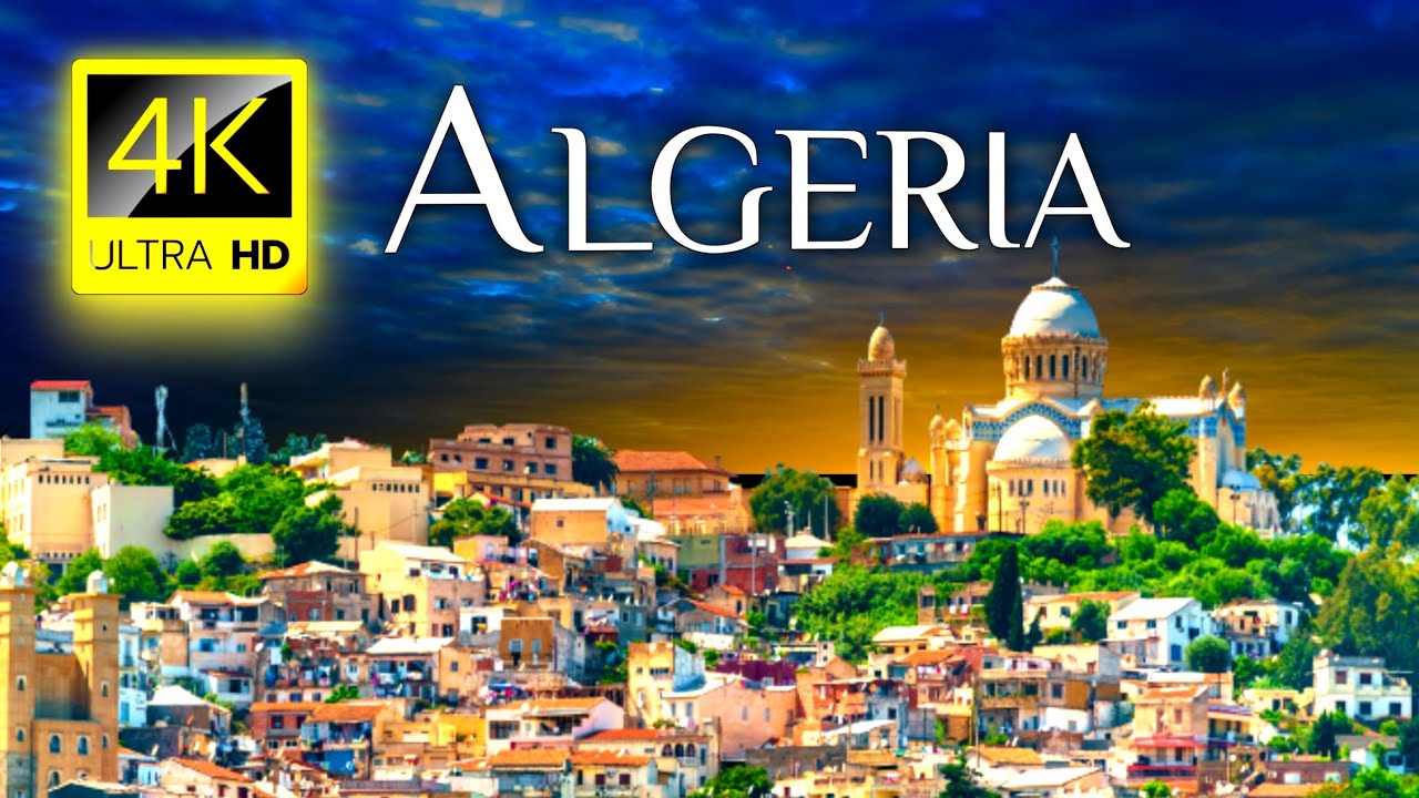 ALGERIA - 4K Video - Travel Around Algeria - 4K Video Ultra HD - 4K HDR