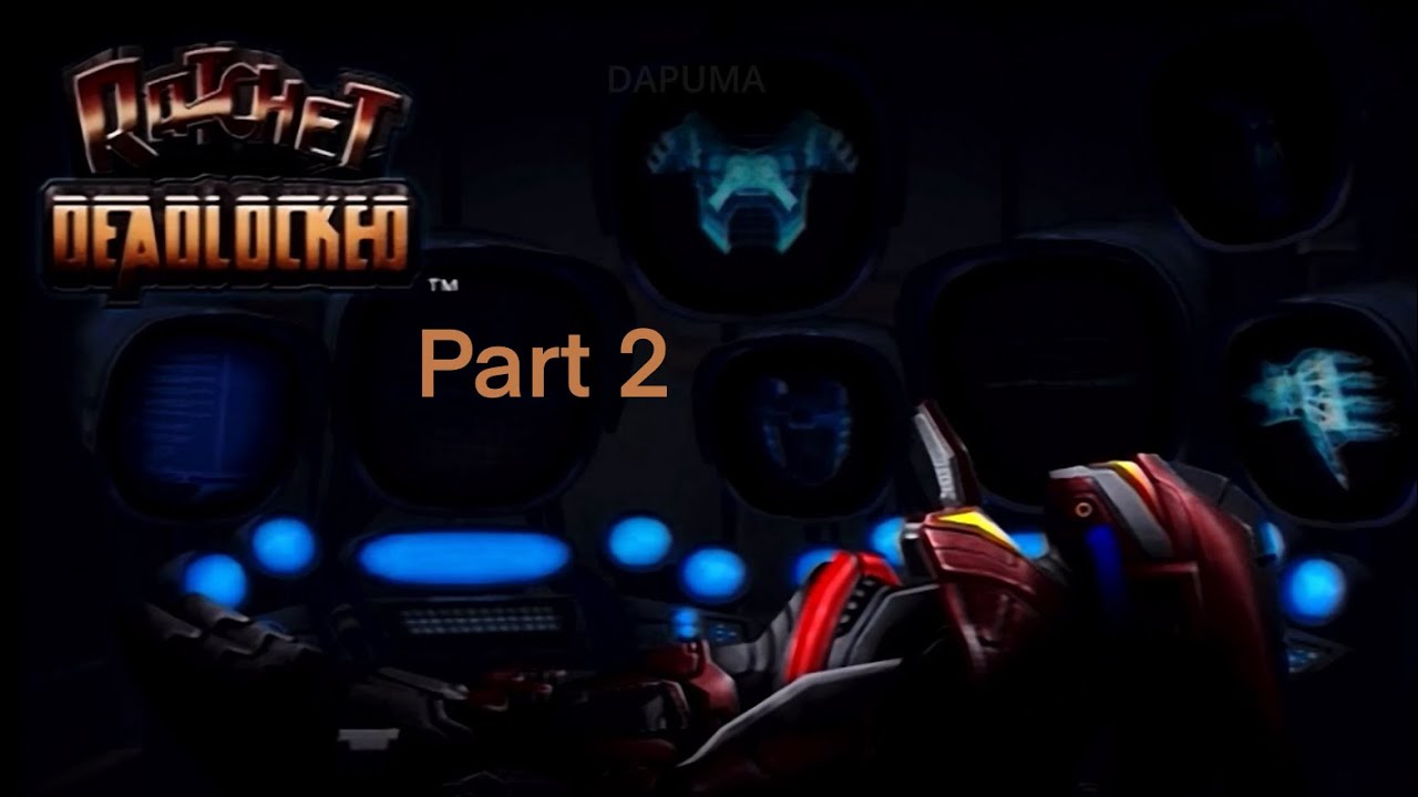 Ratchet Deadlocked for PS2 - Part 2