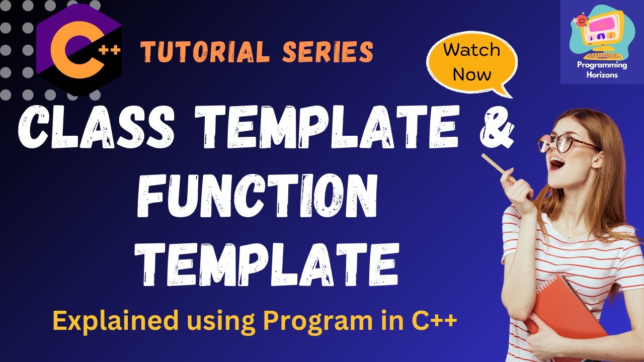 C++ Class Template & Function Template Explained with Examples