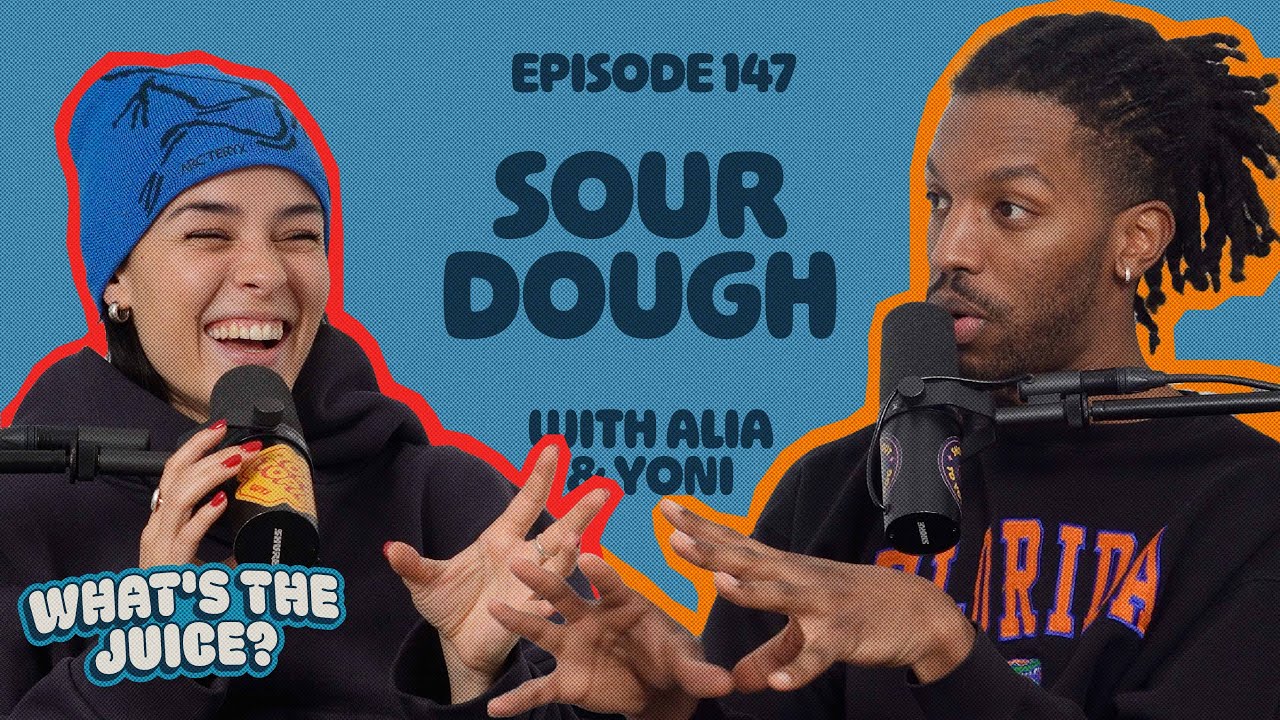 Alia Made Sourdough Bread  | EP 147 | What's The Juice? Podcast