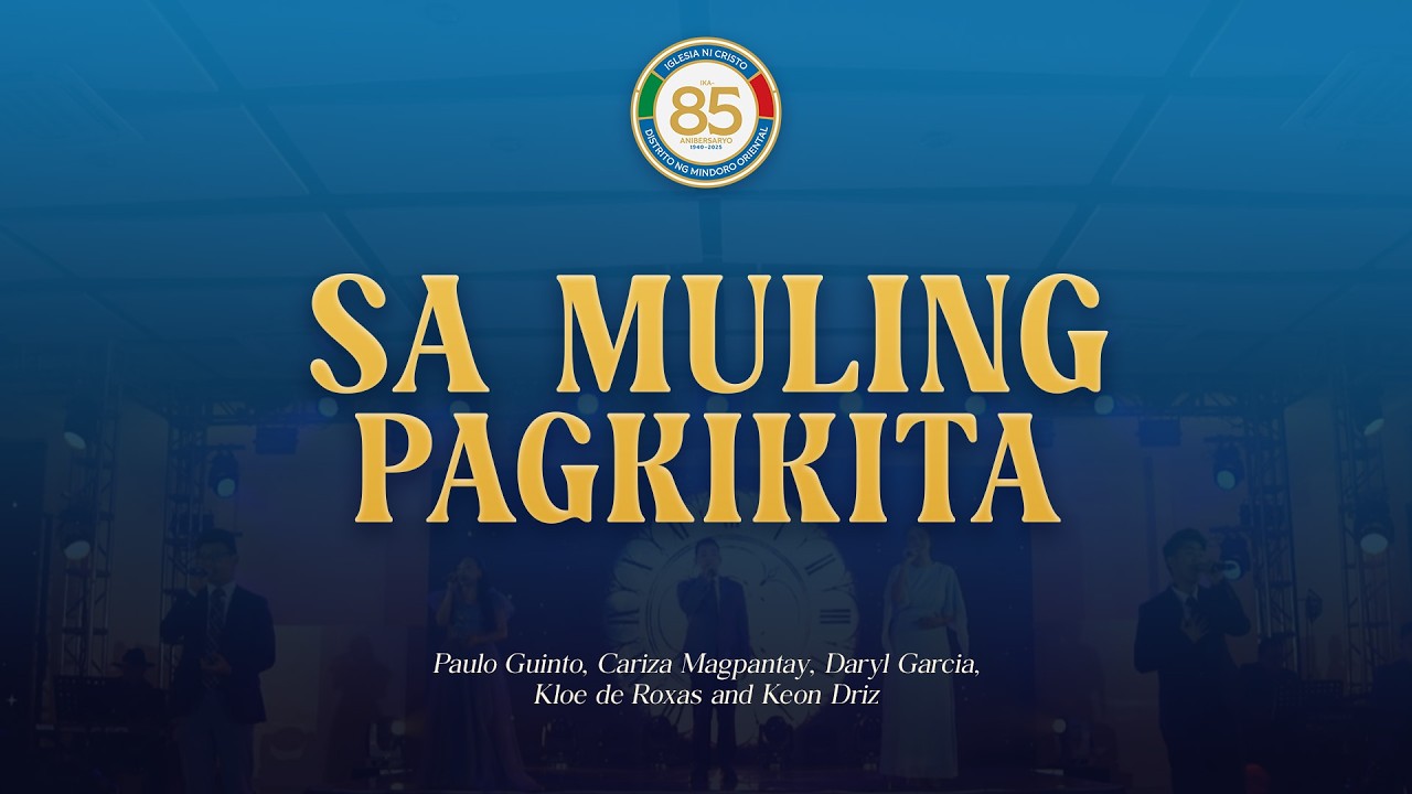 Sa Muling Pagkikita | MINDORO ORIENTAL: 85th Anniversary Concert