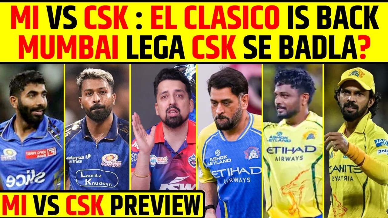 MI VS CSK: EL CLASICO IS BACK 😍 MUMBAI LEGA CSK SE BADLA?🤔 | MI VS CSK PREVIEW | #mivscsk #ipl2026