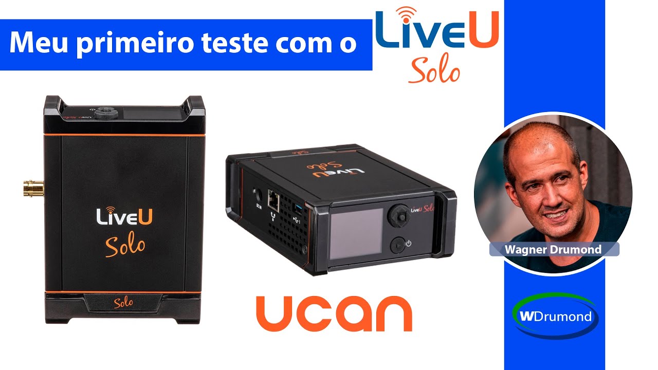 Teste Básico LiveU Solo -  WDrumond