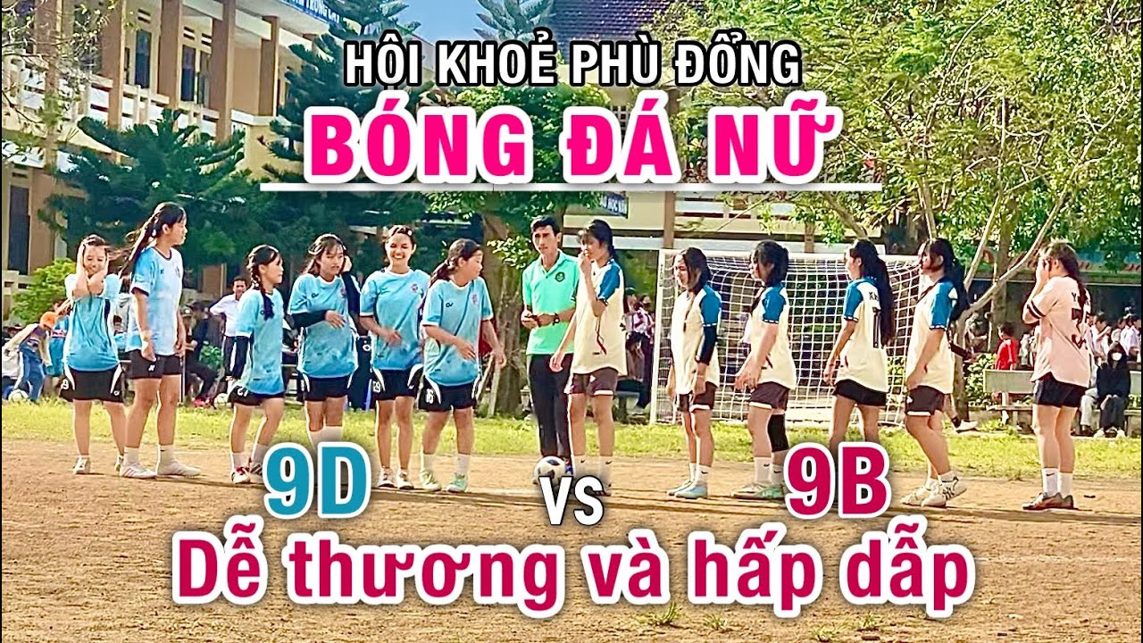 @LangChaiMyQuang | 9B-9D | Bóng đá nữ HKPĐ