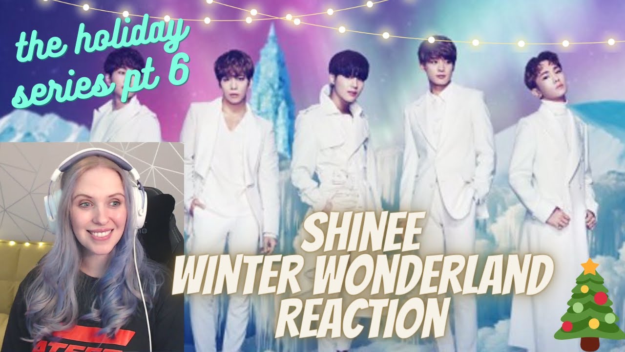 Holiday Advent Series Day 6- SHINee 'Winter Wonderland' Reaction !