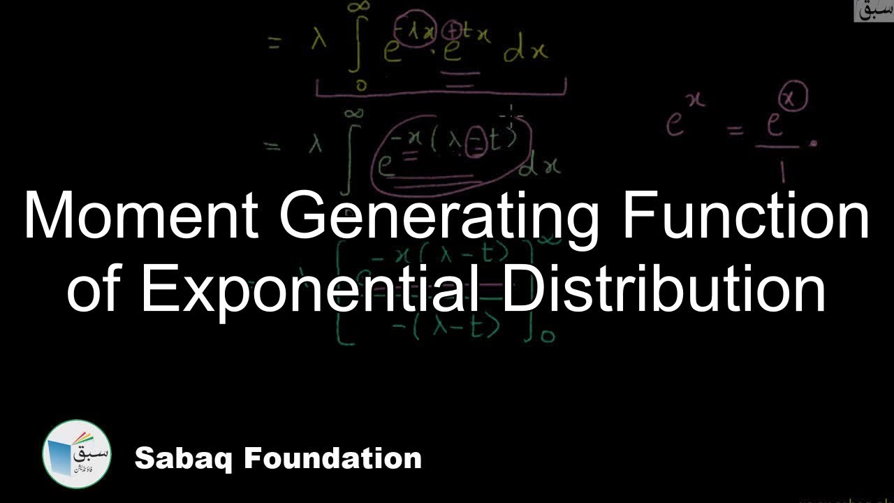 Moment Generating Function of Exponential Distribution, Statistics Lecture | Sabaq.pk