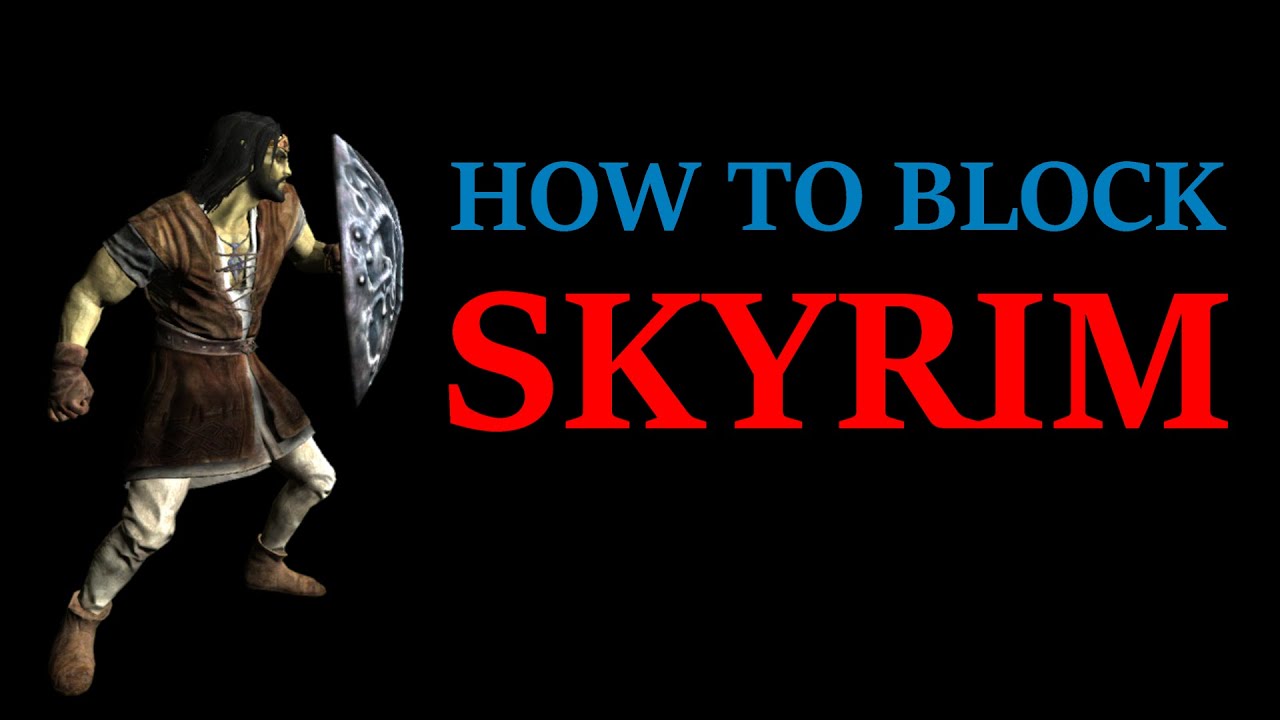 How To Block Skyrim (Shield Only Build)