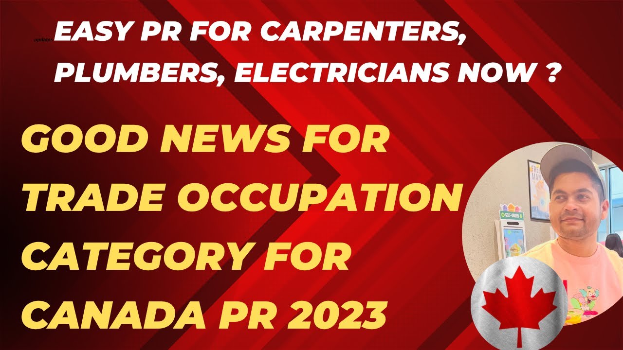 Good News| Canada PR via Category Based Express Entry Draw| Trade Occupations| #canadapr2023 #ircc