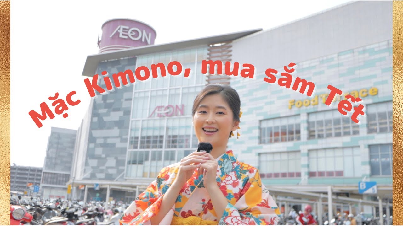 Cùng Akari mặc Kimono đi mua sắm Tết ở Việt Nam | ベトナムのイオンでお正月のお買い物 | New Year Shopping with Kimono