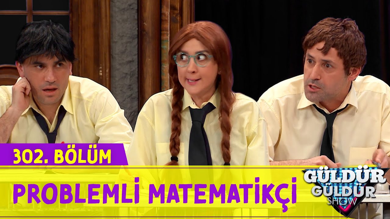 Problemli Matematik&ccedil;i - 302.B&ouml;l&uuml;m (G&uuml;ld&uuml;r G&uuml;ld&uuml;r Show)