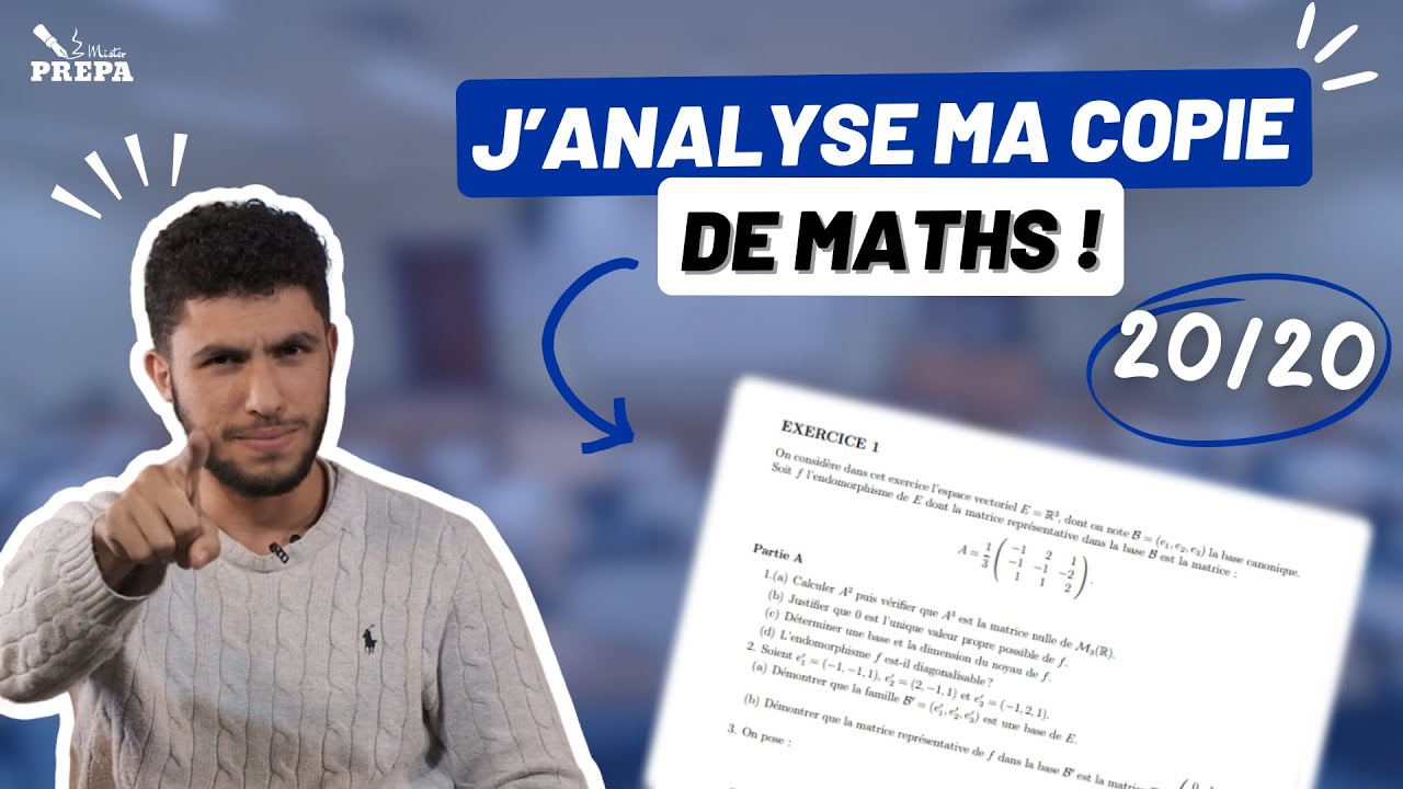Analyse d’un 20/20 en Maths Prépa ECG (95% du sujet juste !!)